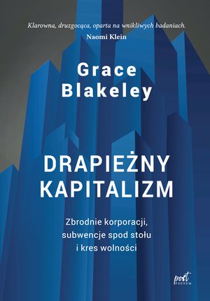 Drapieżny kapitalizm. Zbrodnie korporacji, subwencje spod stołu i kres wolności – ebook