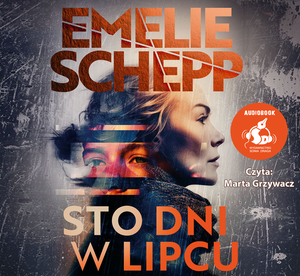 Sto dni w lipcu &ndash; audiobook