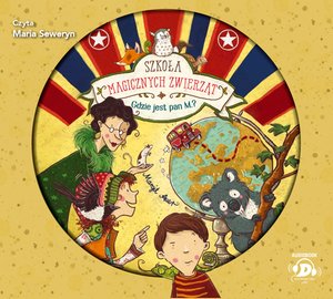 Szkoła magicznych zwierząt. Gdzie jest pan M.? – audiobook