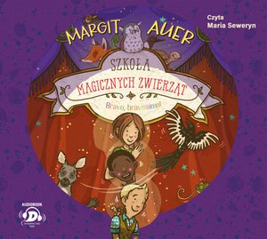Szkoła magicznych zwierząt. Bravo, bravissimo! – audiobook