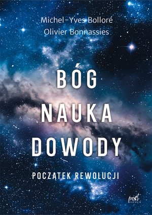 Bóg, nauka, dowody. Początek rewolucji. – ebook