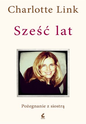 Sześć lat. Pożegnanie z siostrą – ebook