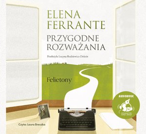 Przygodne rozważania. Felietony – audiobook