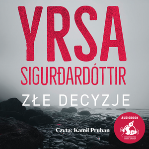 Kryminał, sensacja, thriller: Złe decyzje &ndash; audiobook