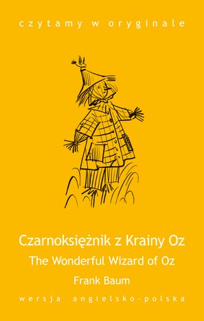 The Wonderful Wizard of Oz. Czarnoksiężnik z Krainy Oz – ebook
