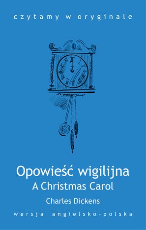 A Christmas Carol. Opowieść wigilijna – ebook