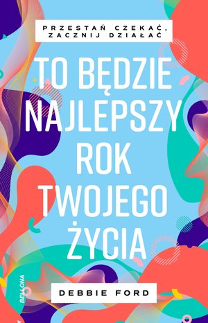 To będzie najlepszy rok twojego życia – ebook