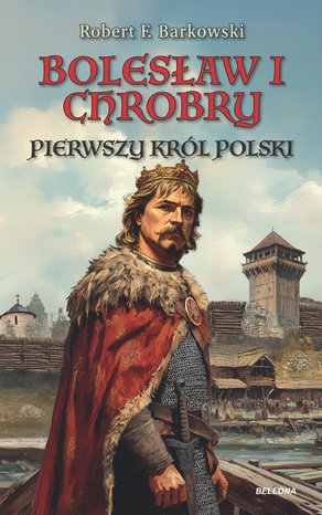 Bolesław I Chrobry – ebook