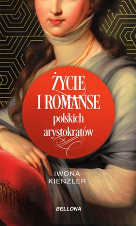 Życie i romanse polskich arystokratów – ebook
