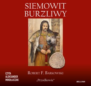 Siemowit. Burzliwy – audiobook