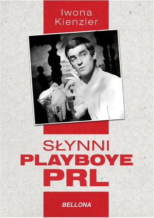 Słynni playboye PRL – ebook