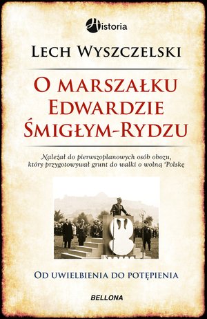 O Marszałku Edwardzie Śmigłym-Rydzu – ebook