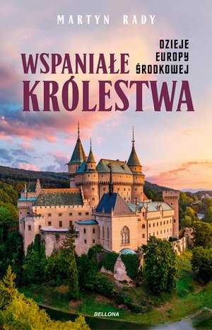 Wspaniałe królestwa. Dzieje Europy Środkowej – ebook