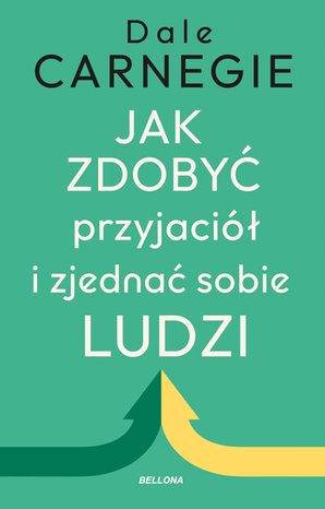 Praktyczna edukacja, samodoskonalenie, motywacja: Jak zdobyć przyjaci&oacute;ł i zjednać sobie ludzi &ndash; ebook
