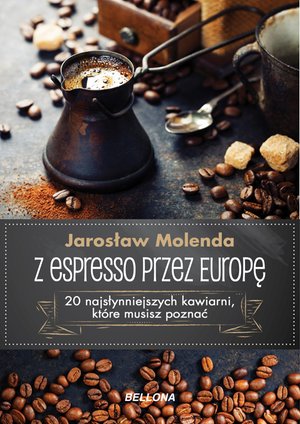 Z espresso przez Europę – ebook