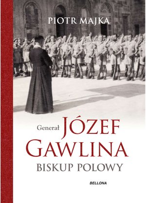 Generał Józef Gawlina. Biskup polowy – ebook