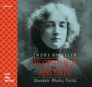 W oparach absyntu. Skandale Młodej Polski – audiobook