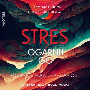 Stres. Ogarnij go – audiobook