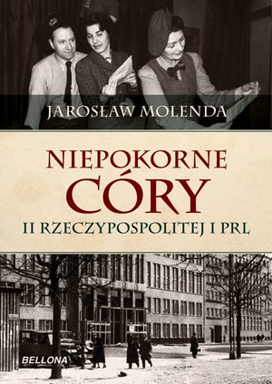 Niepokorne córy II Rzeczypospolitej i PRL – ebook