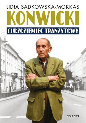 Konwicki - cudzoziemiec tranzytowy – ebook