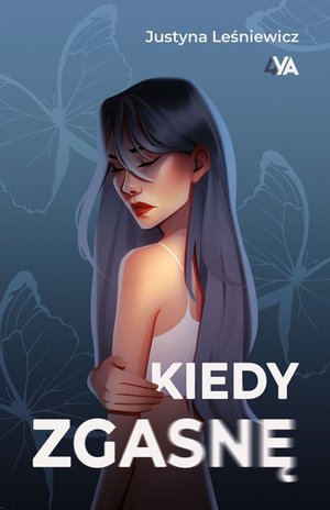 Kiedy zgasnę – ebook