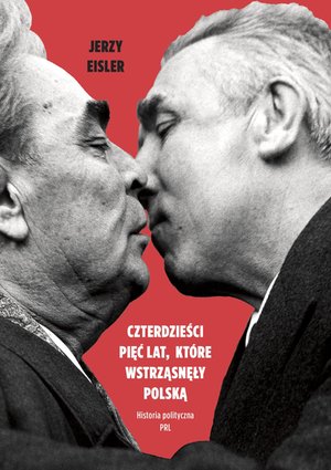 Czterdzieści pięć lat, które wstrząsnęły Polską – ebook