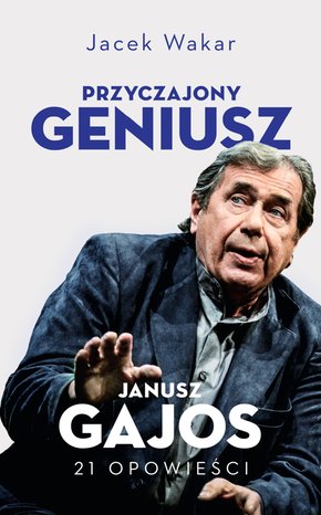 Przyczajony geniusz. Opowieści o Januszu Gajosie – ebook