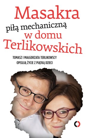 Masakra piłą mechaniczną w domu Terlikowskich – ebook