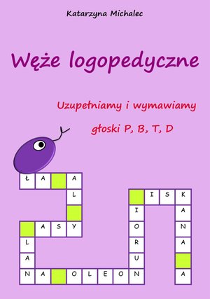Uzupełniamy i wymawiamy głoski P, B, T, D – ebook