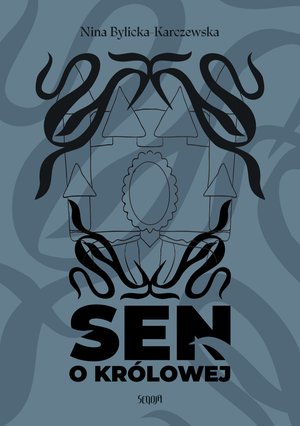 Sen o Kr&oacute;lowej &ndash; ebook