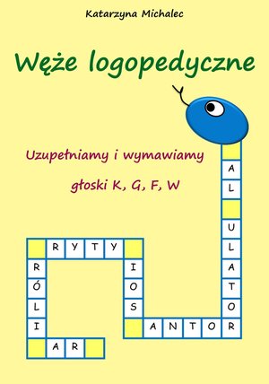 Uzupełniamy i wymawiamy głoski K,G,F,W – ebook
