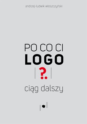 Po co ci logo? Ciąg dalszy – ebook