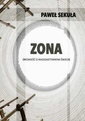 ZONA. Opowieść o radioaktywnym świecie – ebook