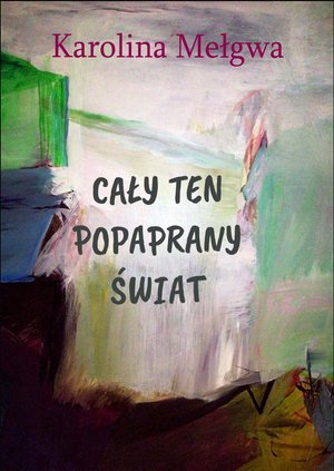 Cały ten popaprany świat – ebook