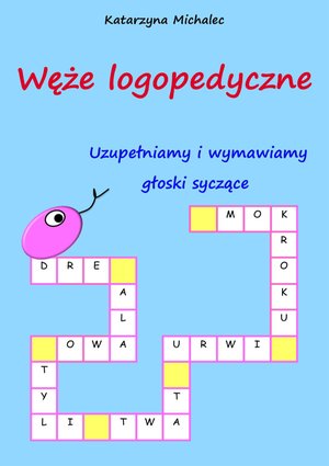Uzupełniamy i wymawiamy głoski syczące – ebook