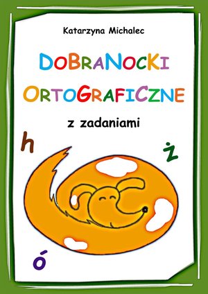 Dobranocki ortograficzne z zadaniami – ebook
