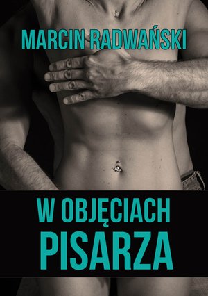 W objęciach pisarza – ebook