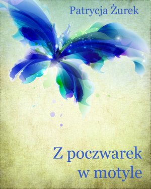 Z poczwarek w motyle – ebook