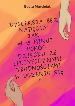 Dysleksja bez nadęcia! – ebook