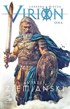 Virion. Legenda miecza. Tom 2. Ona – ebook