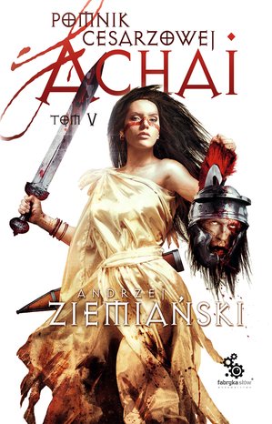 Pomnik Cesarzowej Achai. Tom 5 – audiobook