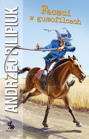 Faceci w gumofilcach – ebook