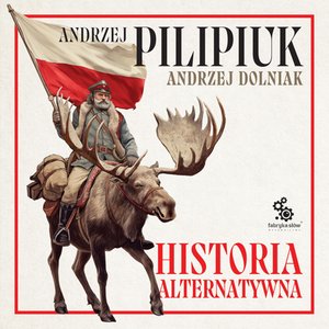 Literatura piękna, beletrystyka: Historia alternatywna &ndash; audiobook