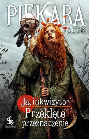 Ja, inkwizytor. Ruska trylogia 3: Ja, inkwizytor. Przeklęte przeznaczenie – ebook