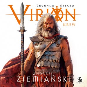 Virion. Legenda miecza. Tom 1. Krew – audiobook