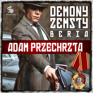 Cykl wojenny Adama Przechrzty 6: Demony zemsty. Beria – audiobook