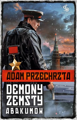 Cykl wojenny Adama Przechrzty 5: Demony zemsty. Abakumow – ebook