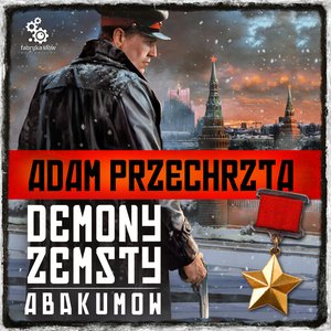 Cykl wojenny Adama Przechrzty 5: Demony zemsty. Abakumow – audiobook