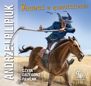 Faceci w gumofilcach – audiobook