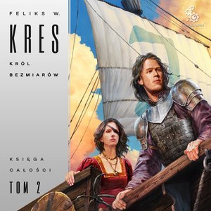 Król bezmiarów. Księga Całości. Tom 2 – audiobook